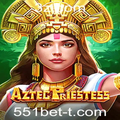 Explorando o Mundo de AztecPriestess: O Novo Sucesso do 551bet